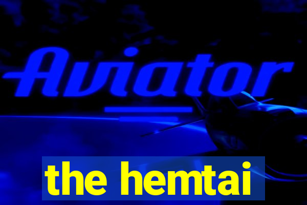 the hemtai